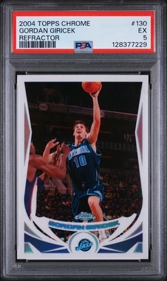 2004 TOPPS CHROME REFRACTOR #130 GORDAN GIRICEK PSA 5 - Image 1 of 2