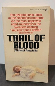 1981 Trail of Blood By Michael Angelella 1 Printing Classic Horror Paperback  - Picture 1 of 7