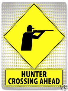 Hunter crossing funny metal sign / great gift retro mancave wall decor 542 - Picture 1 of 1