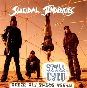 SUICIDAL TENDENCIES-STILL CYCO AFTER ALL THESE YEARS-15 TRACK CD-USA IMPORT-1993 - Picture 1 of 1