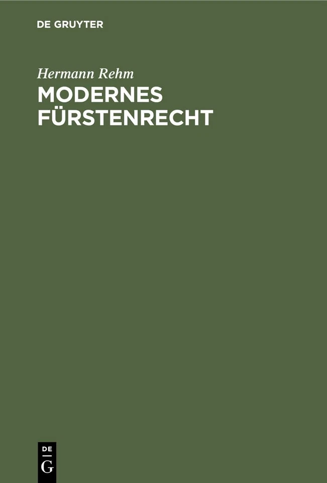 Hermann Rehm Modernes Fürstenrecht (Hardback) - Image 1 of 1