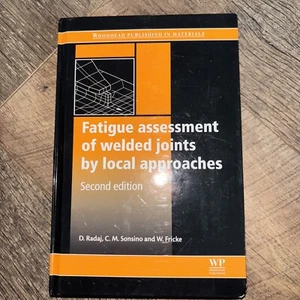 Fatigue Assessment of Welded Joints by Local Approaches by D Radaj, C M Sonsino, - Foto 1 di 15