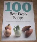 Paperback 100 Best Fresh Soups By Parragon Books - Soup Recipes
