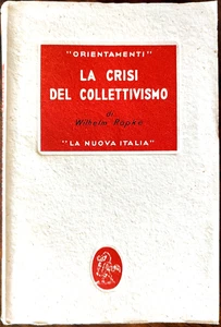 Wilhelm Röpke, La Crisi del Collettivismo, Ed. La Nuova Italia, 1951 - Imagen 1 de 1