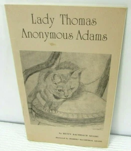 Lady Thomas Anonymous Adams By Betty Thomas Adams Signed Cat Biography Paperback - Picture 1 of 6