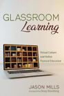 Mills - Glassroom Learning - New paperback or softback - J555z