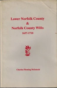 Lower Norfolk County Wills 1637-1710 Charles Fleming McIntosh Genealogie - Bild 1 von 2