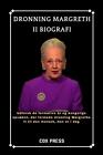 Dronning Margreth Ii Biografi: Udforsk de formative ?r og kongelige opvaekst, de