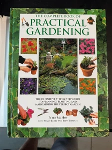 The Complete Book of Practical Gardening Hardcover By Peter McHoy Very nice! FS! - Picture 1 of 4