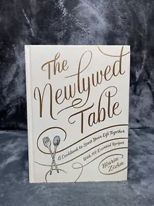 Newlywed Table : A Cookbook to Start Your Life Together by Maria Zizka (2019,... - Imagen 1 de 7