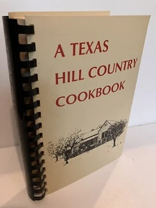 A TEXAS HILL COUNTRY COOKBOOK 1988 Near Fine Round Mountain Texas - Picture 1 of 1