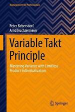 Variable Takt Principle: Mastering Variance with Limitless Product Individualiza