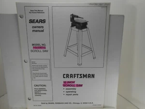 Sears Craftsman 16 INCH 16" SCROLL SAW 113.236110 OWNERS MANUAL - Picture 1 of 1