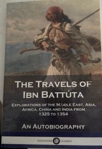 Travels of Ibn Batuta Explorations Middle East, Asia, African, China 1325-1354 - Picture 1 of 4