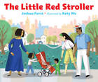 The Little Red Stroller - Hardcover By Furst, Joshua - ACCEPTABLE