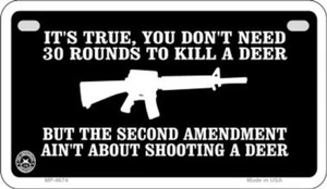 Ain't About Shooting A Deer Novelty Metal Motorcycle Plate - Picture 1 of 1