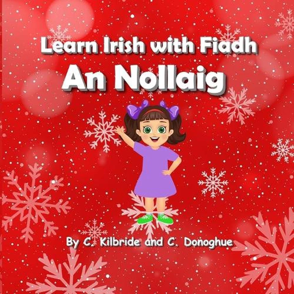 Learn Irish with Fiadh: An Nollaig by Chloe Donoghue (English) Paperback Book - Image 1 of 1