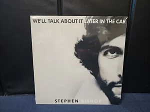 Stephen Bishop We'll Talk About It Later in the Car (2019) NEW VINYL RECORD - Imagen 1 de 2