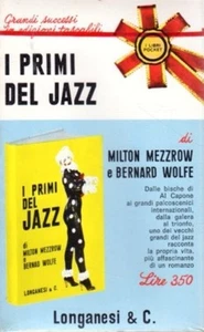 I PRIMI DEL JAZZ MILTON MEZZROW BERNARD WOLFE 1967 LONGANESI (XA682) - Picture 1 of 1