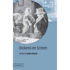 Dickens on Screen Hardcover Cambridge University Press 9780521806527