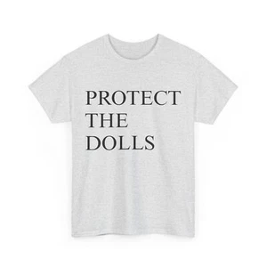 Protect The Dolls T-Shirt - Picture 1 of 14