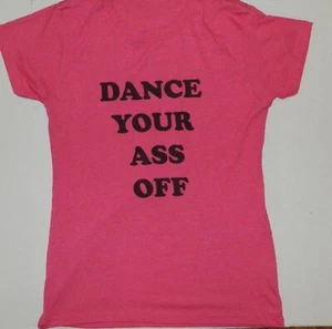 CAMISETA MUJER MISSES JUNIORS DANCE YOUR ASS OFF FOOTLOOSE AÑOS 80 ROSA TALLA GRANDE - Imagen 1 de 2
