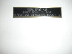 HINES WARD (SB MVP) ENGRAVED NAMEPLATE FOR PHOTO/DISPLAY/POSTER/JERSEY - Picture 1 of 1