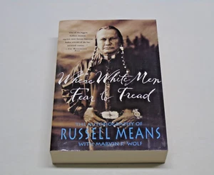 Where White Men Fear To Tread, Russel Means & Marvin J. Wolf Taschenbuch BRANDNEU - Bild 1 von 13
