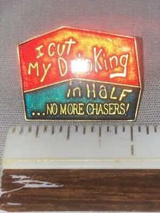 I Cut My Drinking in Half... No More Chasers! Vintage Pin Humor Funky 1987 AGB - Picture 1 of 2