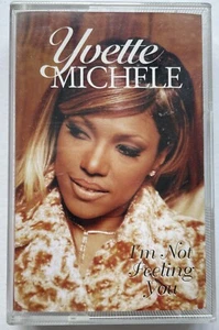 YVETTE MICHELE - I'M NOT FEELING YOU - 3 TRACK SINGLE Cassette Tape in VGC+ - Picture 1 of 2