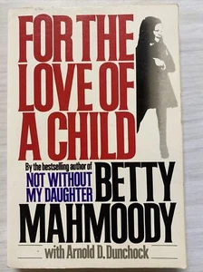 For the Love of A Child by Betty Mahmoody (Paperback, 1992) - Picture 1 of 12
