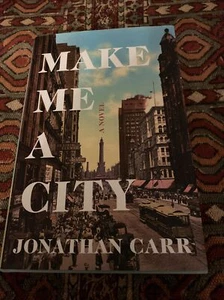 make me a city by jonathan carr Hardcover Brand New 2019 First Edition - Picture 1 of 2