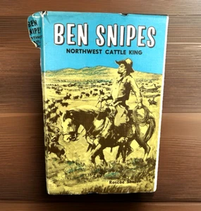 Ben Snipes Northwest Cattle King 1966 Roscoe Sheller Historical Biography Book - Foto 1 di 11