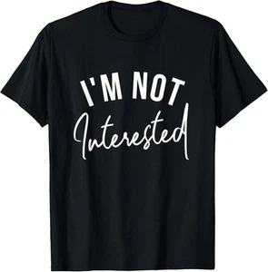 i'm not interest T-Shirt - Bild 1 von 3