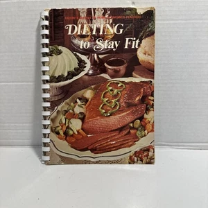 Cookbook Dieting To Stay Fit Home Economic Teachers 1978 Spiral Bound - Picture 1 of 12