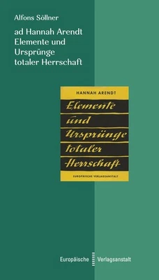 ad Hannah Arendt. Elemente und Ursprünge totaler Herrschaft  ... 9783863931179 - Bild 1 von 4