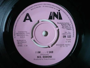 Neil Diamond I Am.. I Said 7" Vinyl UK 1971 Uni Advance Demo Promo IC Single VG+ - Picture 1 of 8