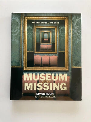 MUSEUM OF THE MISSING - THE HIGH STAKES OF ART CRIME by Simon Houpt. Aust Seller - image 1 of 4