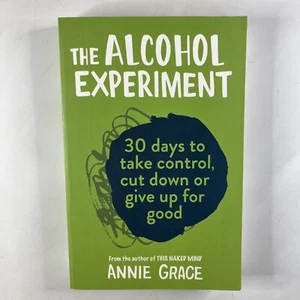 The Alcohol Experiment Annie Grace 30 Day Control Paperback Self Help Book - Picture 1 of 14