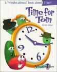 Time For Tom; Veggietales Series - Hardcover, 9780849915345, Phil Vischer