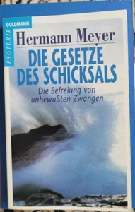 Die Gesetze des Schicksals Hermann Meyer Die Befreiung von unbewußten Zwängen - Bild 1 von 2