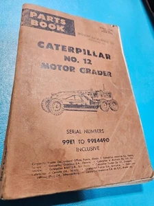 Caterpillar No. 12 MOTOR GRADER PARTS BOOK sn 99E4490 & UP Form #34740 - Picture 1 of 10
