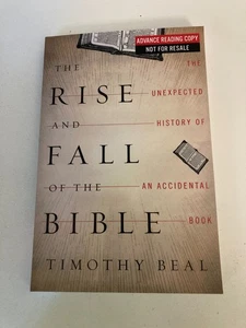 Rise and Fall of the Bible by Timothy Beal (2011) Advance Reading Copy/ARC - Foto 1 di 5