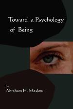 Toward A Psychology of Being-Reprint of 1962 Edition First Edition | Maslow