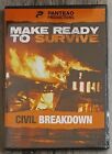MAKE READY TO SURVIVE CIVIL BREAKDOWN DVD Panteao Productions