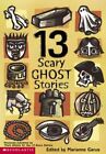 13 Scary Ghost Stories By Marianne Carus **Brand New**