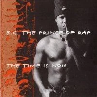 The Time Is Now von B.G. The Prince of Rap | CD | Zustand sehr gut - Bild 1 von 2