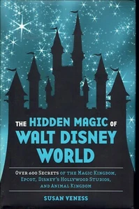 Hidden Magic of Walt Disney World 2009 Over 600 Secrets Magic Kingdom Epcot - Bild 1 von 1