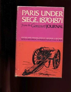 Paris Under Siege, 1870-1871 : From the Goncourt Journal ,1st US,HB/dj, VG - Picture 1 of 2