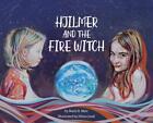 Hjilmer and the Fire Witch by Mark H. Blair Hardcover Book